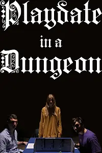 Постер к фильму «Playdate in a Dungeon (2019)»