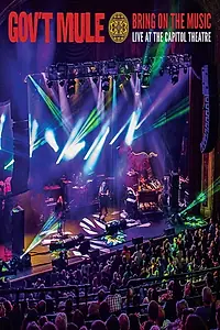 Главный постер фильма «Gov't Mule: Bring On The Music - Live at The Capitol Theatre (2019)»