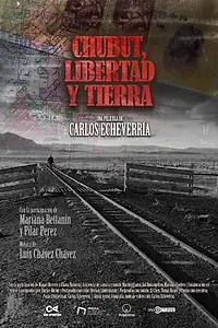 Главный постер фильма «Chubut, libertad y tierra (2018)»