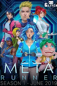 Постер к мультсериалу «Meta Runner (2018 - 2022)»