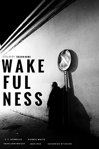 Постер к фильму «Wakefulness (2018)»