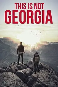 Главный постер фильма «This Is Not Georgia (2020)»