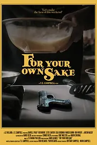 Главный постер фильма «For Your Own Sake (2021)»