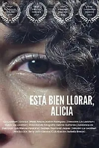 Главный постер фильма «Está bien llorar, Alicia (2018)»