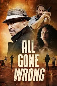 Постер к фильму «All Gone Wrong (2021)»