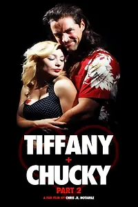 Главный постер фильма «Tiffany + Chucky Part 2 (2019)»