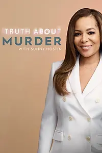 Главный постер сериала «Truth About Murder with Sunny Hostin (2019)»