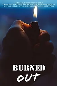 Постер к фильму «Burned Out (2019)»