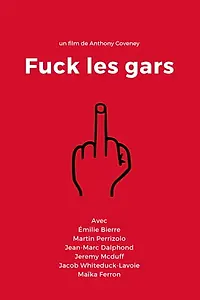 Главный постер фильма «Fuck les gars (2019)»
