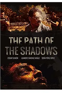 Главный постер фильма «The Path of the Shadows (2018)»