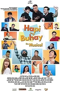 Постер к фильму «Hapi ang buhay: The Musical (2018)»