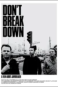 Главный постер фильма «Don't Break Down: A Film About Jawbreaker (2017)»