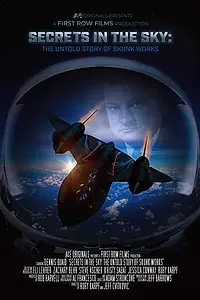 Постер к фильму «Secrets in the Sky: The Untold Story of Skunk Works (2019)»