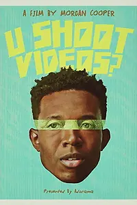 Главный постер фильма «U Shoot Videos? (2019)»
