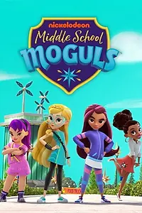 Главный постер мультсериала «Middle School Moguls (2019)»