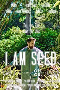 Постер к фильму «I Am Seed (2019)»