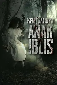 Главный постер фильма «Kembalinya Anak Iblis (2019)»