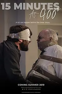 Главный постер фильма «15 Minutes at 400 Degrees (2019)»