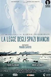 Главный постер фильма «La legge degli spazi bianchi (2019)»