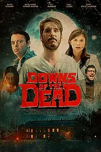 Главный постер фильма «Downs of the Dead (2019)»
