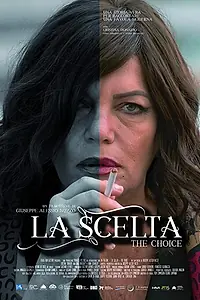 Постер к фильму «La Scelta (2019)»