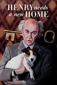 Главный постер фильма «Henry Needs a New Home (2019)»