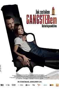 Постер к фильму «Как я стал гангстером. Правдивая история (2019)»