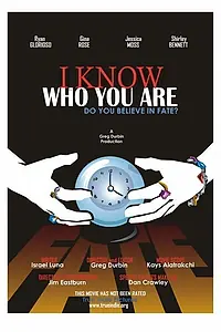 Главный постер фильма «I Know Who You Are (2005)»
