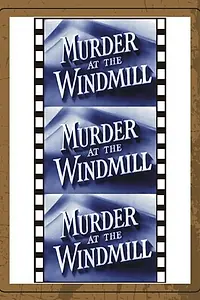 Постер к фильму «Murder at the Windmill (1949)»