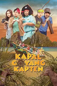Главный постер фильма «Kapal Goyang Kapten (2019)»