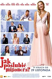 Постер к фильму «Jak poslubic milionera (2019)»