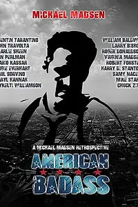 Постер к фильму «American Badass: A Michael Madsen Retrospective»