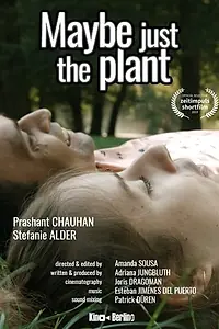 Главный постер фильма «Maybe just the plant (2018)»
