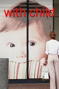 Постер к фильму «With Child (2018)»
