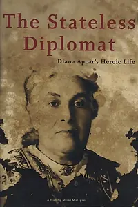 Главный постер фильма «The Stateless Diplomat: Diana Apcar's Heroic Life (2018)»