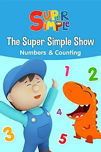 Главный постер фильма «The Super Simple Show - Numbers & Counting (2018)»