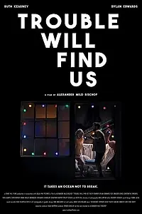 Постер к фильму «Trouble Will Find Us (2020)»