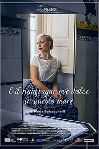 Главный постер фильма «E il naufragar m'è dolce in questo mare (2018)»