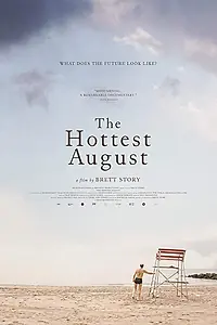 Главный постер фильма «The Hottest August (2019)»