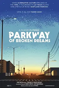 Главный постер фильма «Parkway of Broken Dreams (2021)»