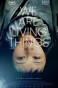 Постер к фильму «We Are Living Things (2021)»