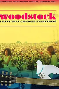 Постер к фильму «Woodstock: 3 Days That Changed Everything (2019)»