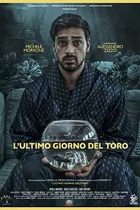 Главный постер фильма «L' Ultimo Giorno Del Toro (2018)»