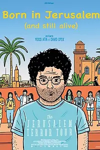 Постер к фильму «Born in Jerusalem and Still Alive (2019)»