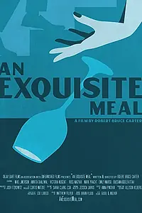 Главный постер фильма «An Exquisite Meal (2020)»