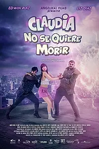 Постер к фильму «Claudia No Se Quiere Morir (2019)»