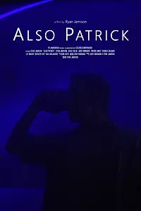 Постер к фильму «Also Patrick (2020)»