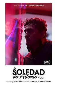 Постер к фильму «La Soledad de Artemio Vol. 1 (2019)»