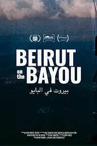 Главный постер фильма «Beirut on the Bayou (2019)»