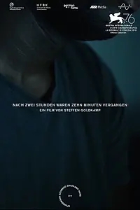 Главный постер фильма «Nach zwei Stunden waren zehn Minuten vergangen (2019)»